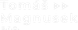 Tomáš Magnusek s.r.o. Tomáš Magnusek s.r.o.