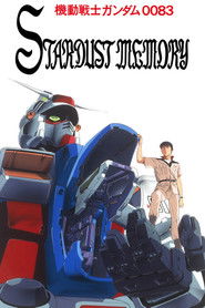 Mobile Suit Gundam 0083: Stardust Memory Mobile Suit Gundam 0083: Stardust Memory