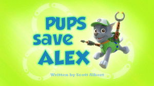 Poster for Pups Save Alex Poster for Pups Save Alex