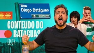Poster for Conteúdo do Batáguas EP07 - Rua em Bataguassu + Castelo Branco + Sporting campeão