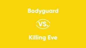 Poster for Bodyguard vs. Killing Eve
