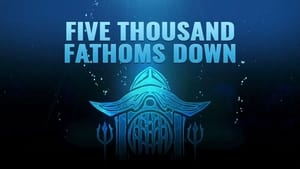 Poster for Five Thousand Fathoms Down