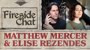 Poster for Fireside Chat LIVE With Matthew Mercer and Elise Rezendes!