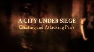 Poster for A City Under Seige: Creating and Attacking Paris