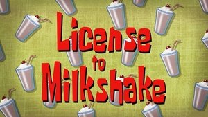 Poster for License to Milkshake