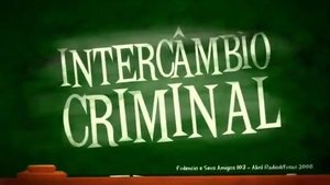 Poster for Intercâmbio Criminal