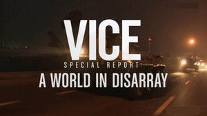 Poster for VICE Special Report: A World in Disarray
