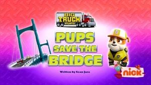 Poster for Big Truck Pups: Pups Save the Bridge