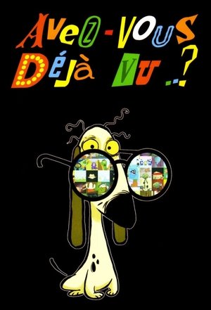 Avez-vous déjà vu..? Avez-vous déjà vu..?