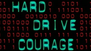 Poster for Hard Drive Courage Poster for Hard Drive Courage