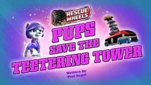 Poster for Rescue Wheels: Pups Save the Teetering Tower