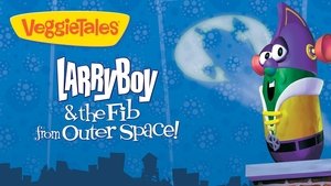 Poster for Larry-Boy! and the Fib from Outer Space!