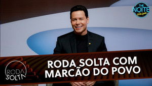 Poster for Roda Solta com Marcão do Povo Poster for Roda Solta com Marcão do Povo