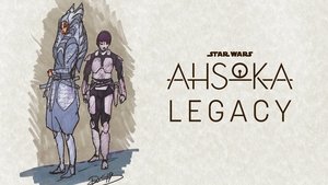 Poster for Ahsoka: Legacy Poster for Ahsoka: Legacy