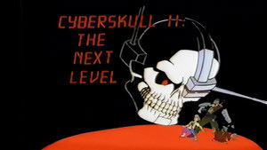 Poster for Cyberskull II: the Next Level