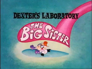 Poster for Dexter's Laboratory: The Big Sister
