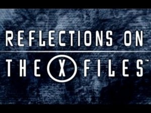 Poster for Reflections on the X-Files Poster for Reflections on the X-Files