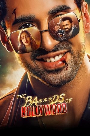 The Ba***ds of Bollywood The Ba***ds of Bollywood