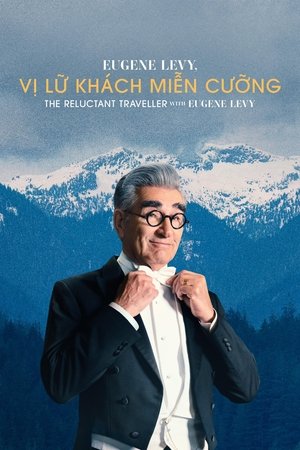 Eugene Levy, Vị Lữ Khách Miễn Cưỡng - The Reluctant Traveller with Eugene Levy