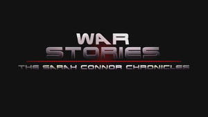 Poster for War Stories: The Sarah Connor Chronicles