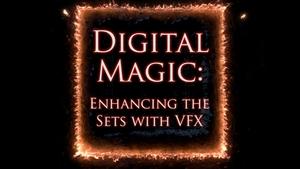 Poster for Digital Magic - Enhancing the Sets with VFX