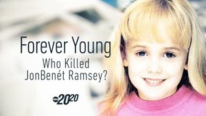 Poster for Forever Young: Who Killed JonBenét Ramsey?
