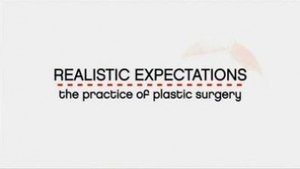 Poster for Realistic Expectations: The Practice Of Plastic Surgery