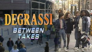 Poster for Degrassi: Between Takes Poster for Degrassi: Between Takes
