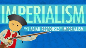 Poster for Asian Responses to Imperialism: Crash Course World History 213