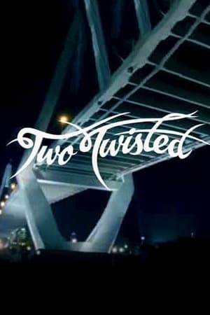 Two Twisted Two Twisted