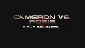 Poster for Cameron vs. Rosie: Fight Rehearsal