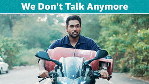 Poster for We Don't Talk Anymore Poster for We Don't Talk Anymore