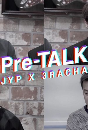 Pre-TALK - JYP X 3RACHA Pre-TALK - JYP X 3RACHA