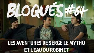 Poster for Les aventures de Serge le mytho et l'eau du robinet