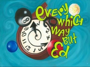 Poster for Every Which Way But Ed