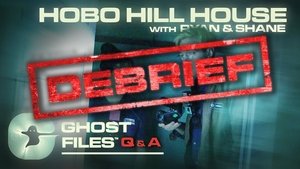 Poster for Evidence of Hobo Hill House • Ghost Files Debrief