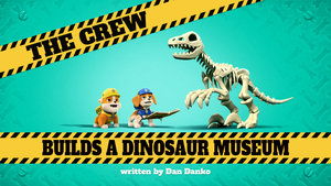 Poster for The Crew Builds a Dinosaur Museum