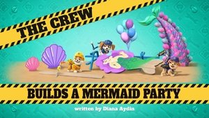 Poster for The Crew Builds a Mermaid Party