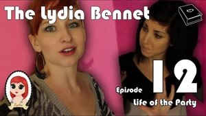 Poster for The Lydia Bennet Ep 12: Life of the Party Poster for The Lydia Bennet Ep 12: Life of the Party