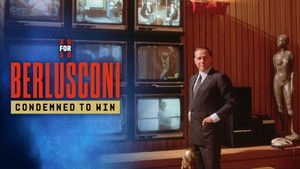 Poster for Berlusconi: Condemned to Win: Part 1