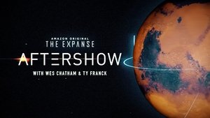 Poster for The Expanse Aftershow S6E1 "Strange Dogs" – Wes Chatham, Ty Franck w/ Naren Shankar, Daniel Abraham & Breck Eisner