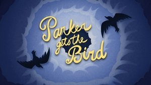 Poster for Parker Gets the Bird