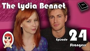 Poster for The Lydia Bennet Ep 24: Strangers Poster for The Lydia Bennet Ep 24: Strangers