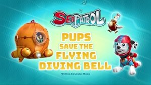 Poster for Sea Patrol: Pups Save the Flying Diving Bell
