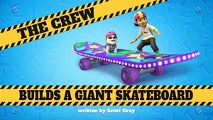Poster for The Crew Builds a Giant Skateboard