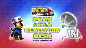 Poster for Big Truck Pups: Pups Save a Really Big Dish