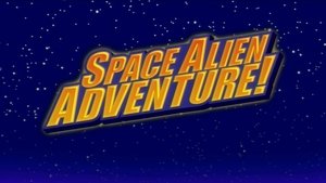 Poster for Space Alien Adventure!