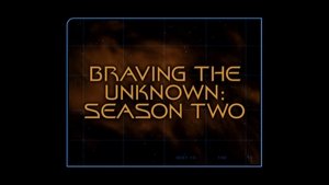 Poster for Braving The Unknown (Season 2)
