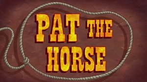 Poster for Pat the Horse