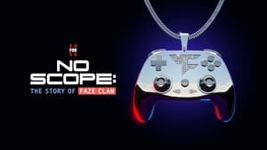 Poster for No Scope: The Story of FaZe Clan